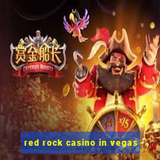 red rock casino in vegas