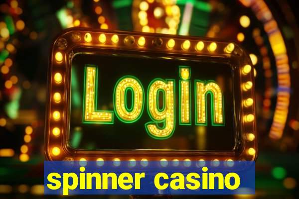 spinner casino