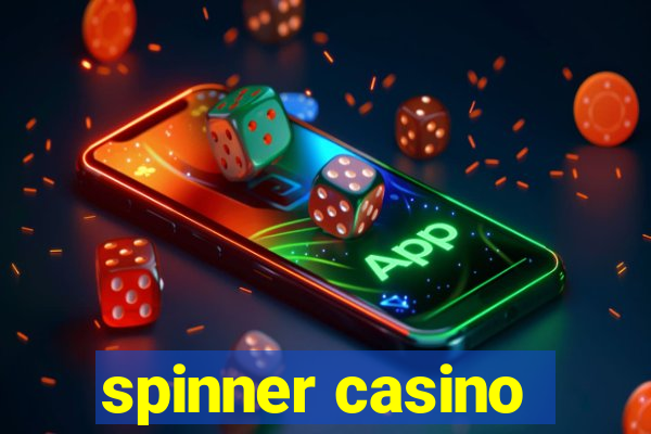 spinner casino