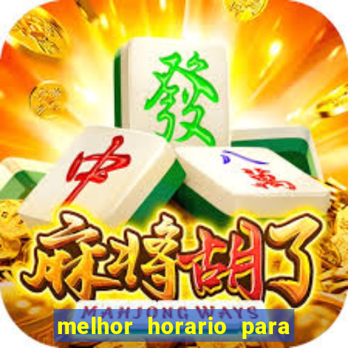 melhor horario para ganhar no fortune tiger