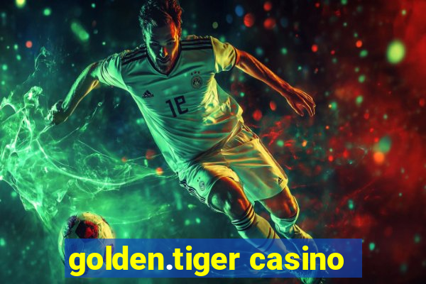 golden.tiger casino