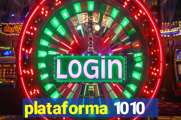 plataforma 1010