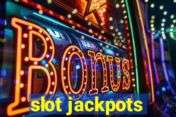 slot jackpots