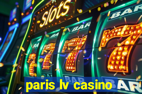 paris lv casino