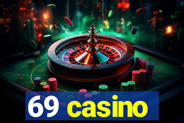 69 casino