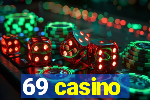 69 casino