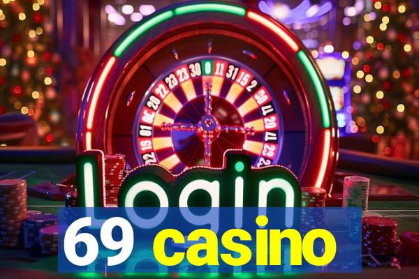 69 casino