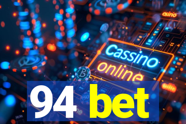 94 bet