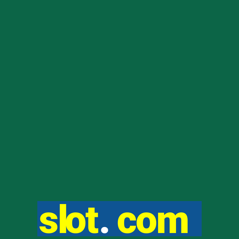 slot. com