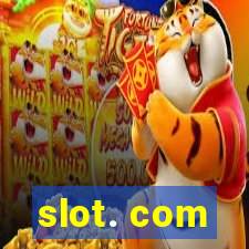 slot. com