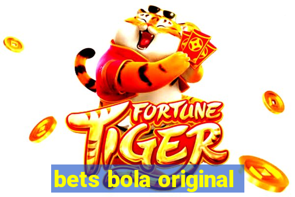 bets bola original