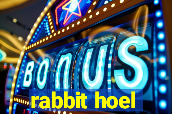 rabbit hoel