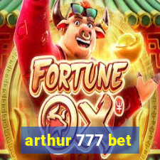 arthur 777 bet