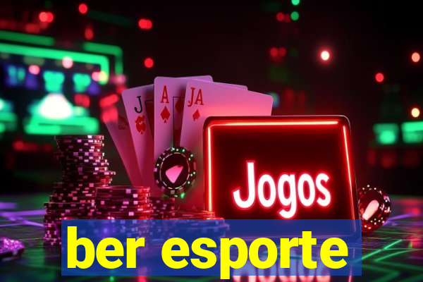 ber esporte