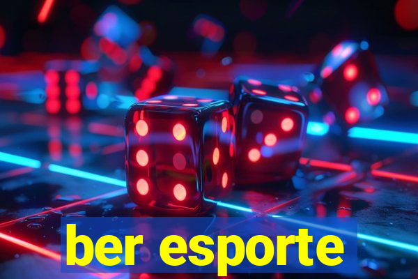 ber esporte