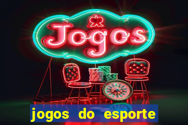 jogos do esporte da sorte