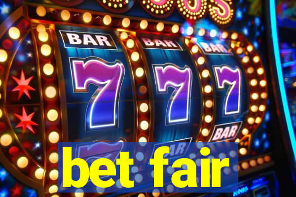 bet fair