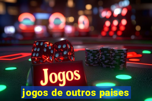 jogos de outros paises