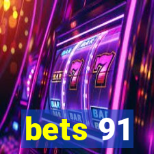 bets 91