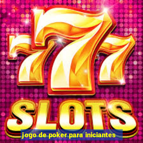 jogo de poker para iniciantes