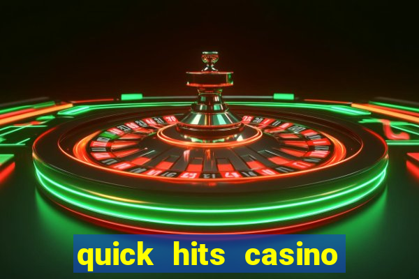 quick hits casino slot machine