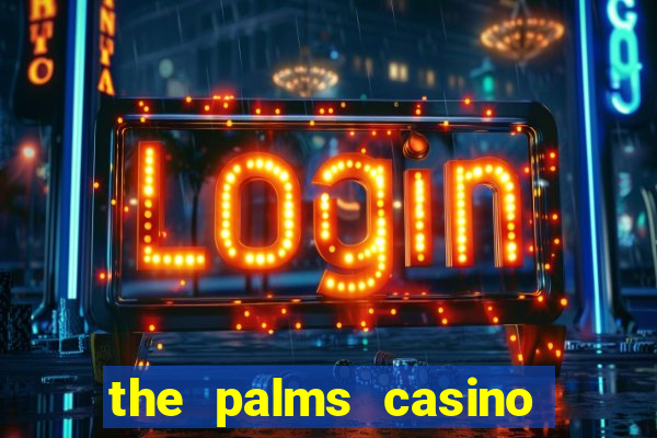 the palms casino las vegas