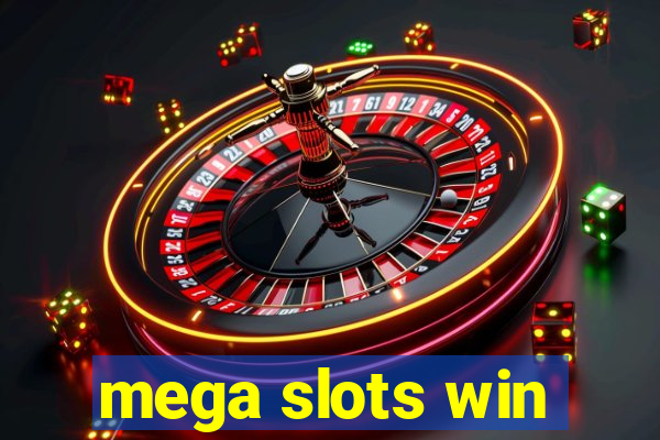 mega slots win