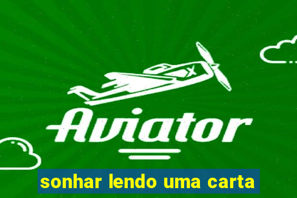 sonhar lendo uma carta