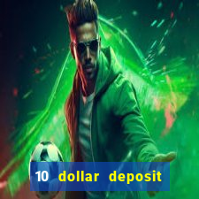 10 dollar deposit casino canada