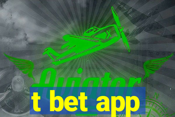 t bet app