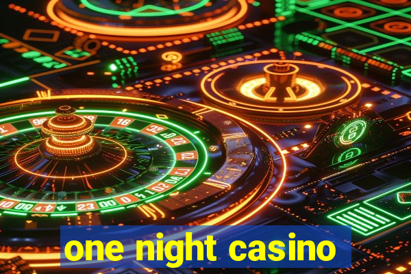 one night casino