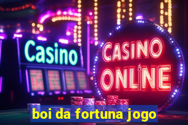 boi da fortuna jogo