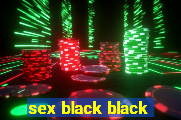 sex black black