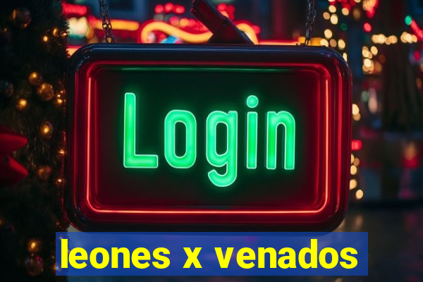 leones x venados