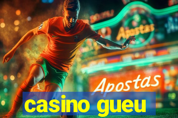 casino gueu