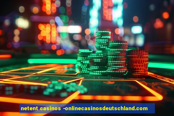 netent casinos -onlinecasinosdeutschland.com