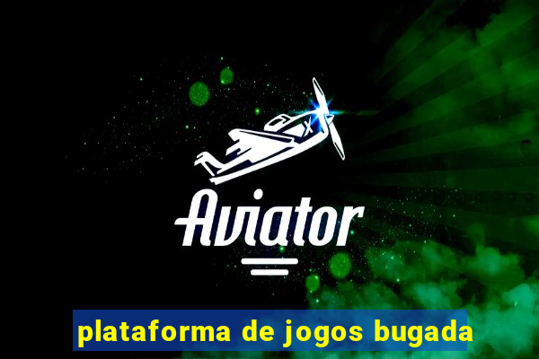 plataforma de jogos bugada