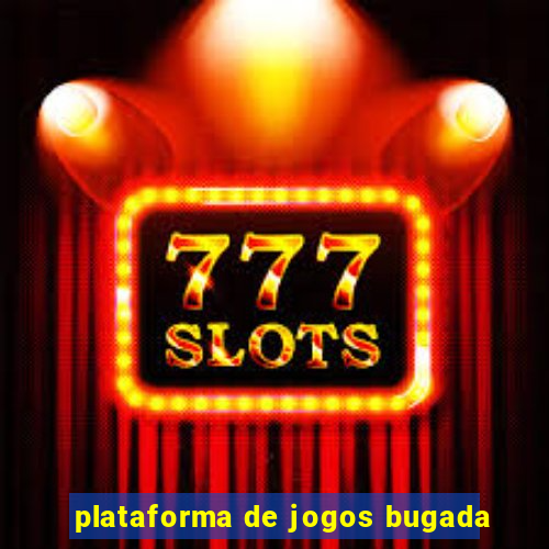 plataforma de jogos bugada