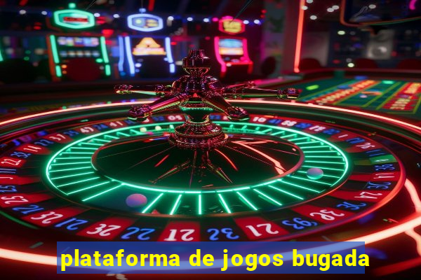 plataforma de jogos bugada