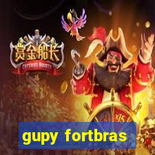 gupy fortbras