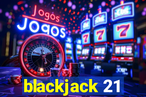 blackjack 21