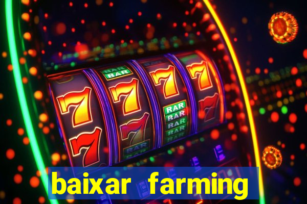 baixar farming simulator 18 dinheiro infinito