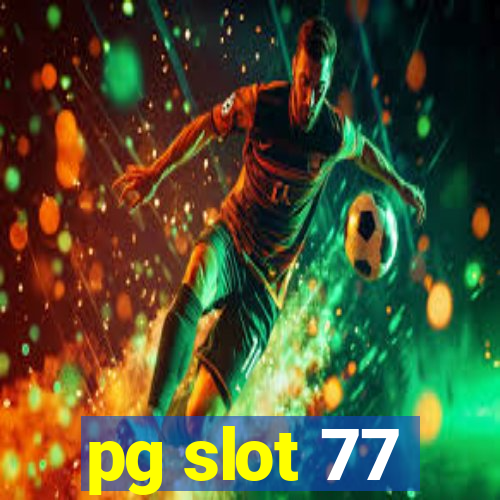 pg slot 77