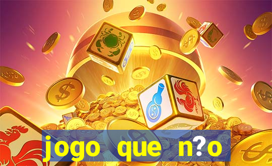 jogo que n?o precisa depositar para ganhar dinheiro