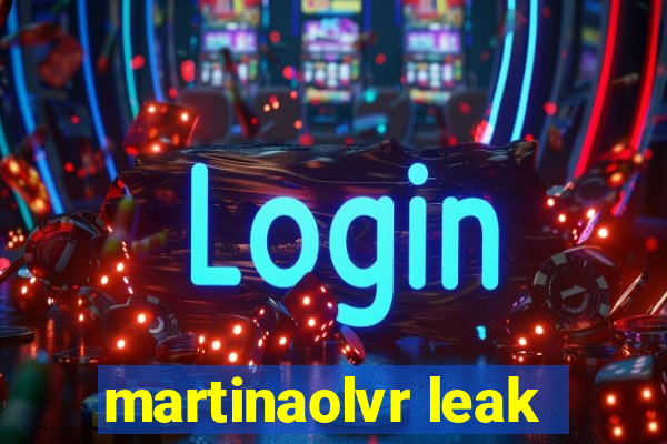 martinaolvr leak