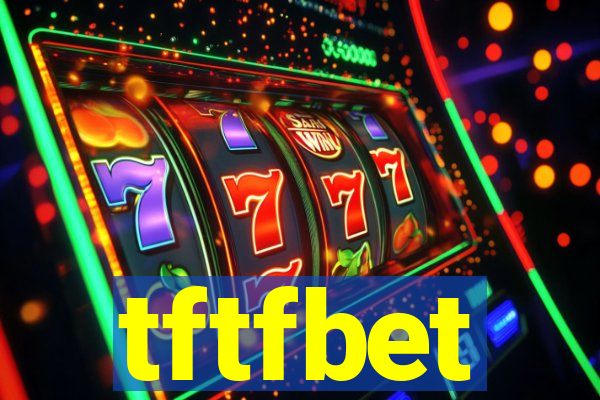 tftfbet