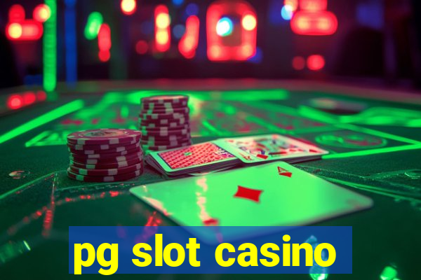 pg slot casino