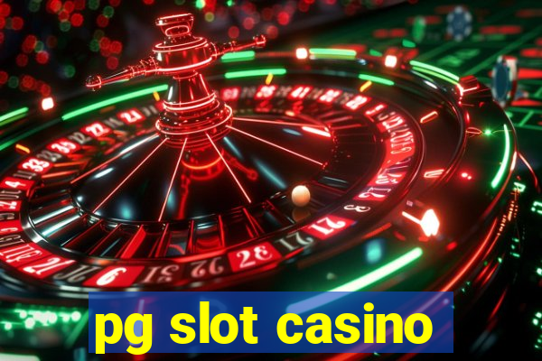 pg slot casino