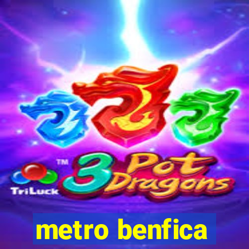 metro benfica