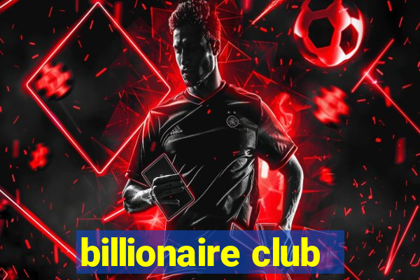 billionaire club